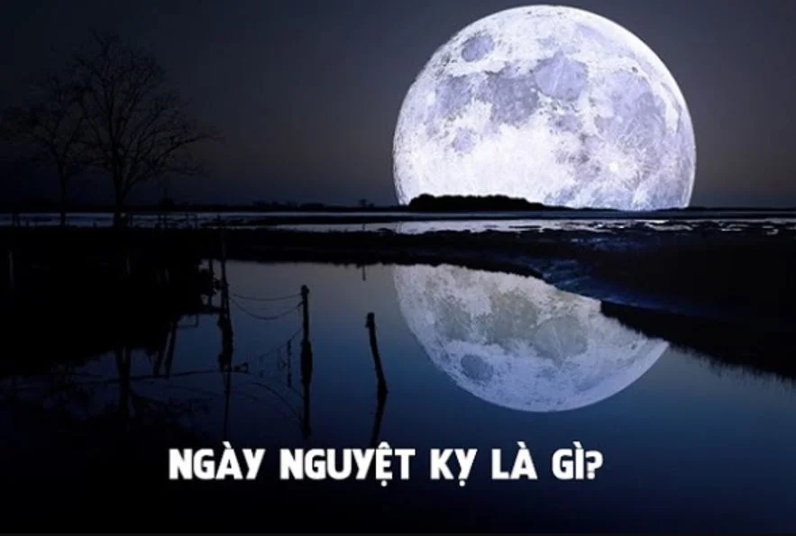 Ngày Nguyệt Kỵ là gì? Những điều kiêng kỵ cần tránh